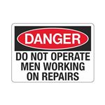 Danger Do Not Operate Men Working On Repairs Sign